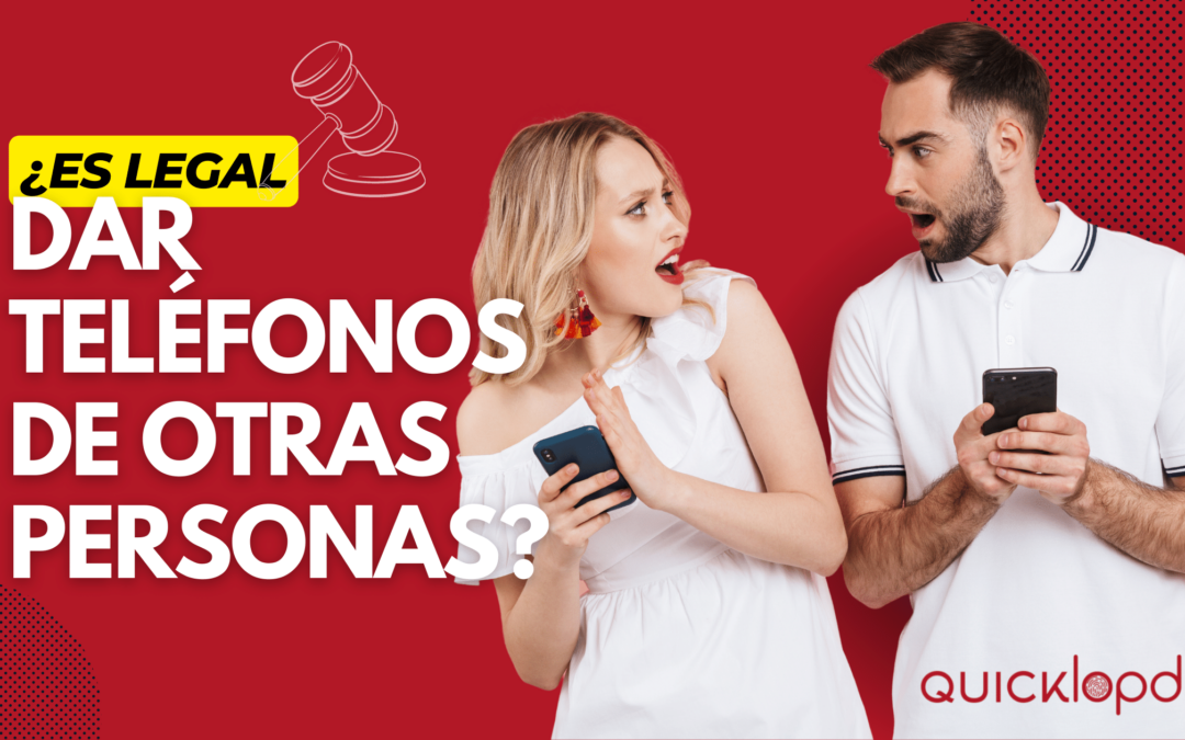 ¿Es LEGAL dar teléfonos de otras personas?